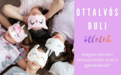 Az ottalvós buli Nagykönyve: ötletek, játékok, programok