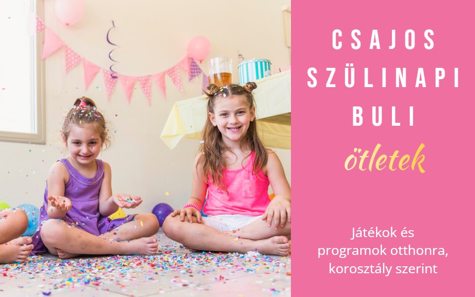 Csajos szülinapi buli otthon: ötletek, játékok, programok Csajos szülinapi buli otthon: ötletek, játékok, programok